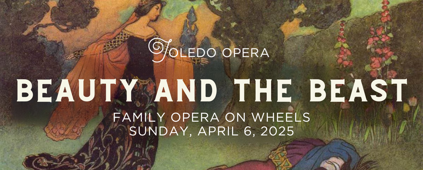 Toledo Opera's Opera on Wheels: Beauty and the Beast