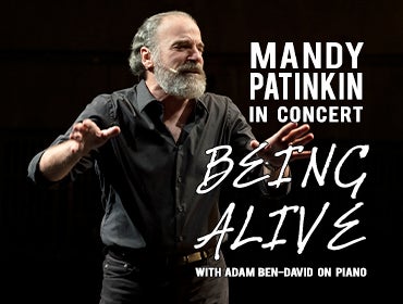 More Info for Mandy Patinkin In Concert: Being Alive